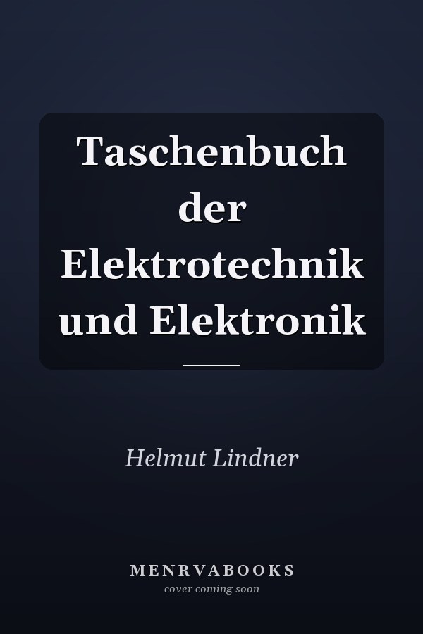 Taschenbuch der Elektrotechnik und Elektronik