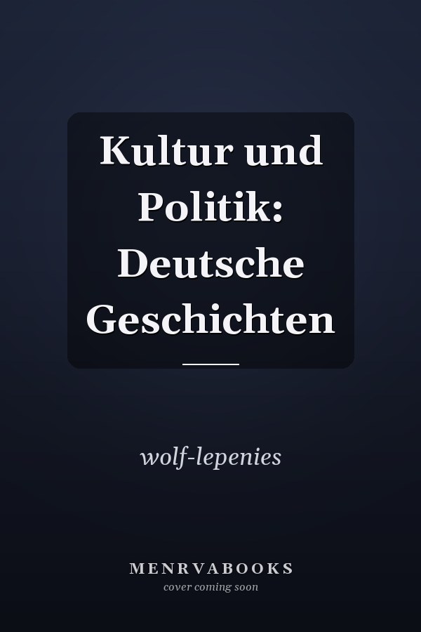 Kultur und Politik: Deutsche Geschichten