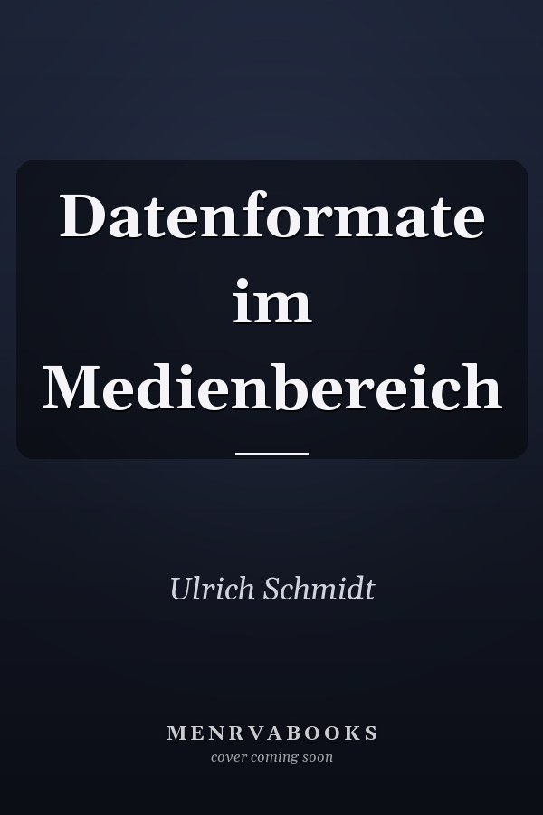 Datenformate im Medienbereich