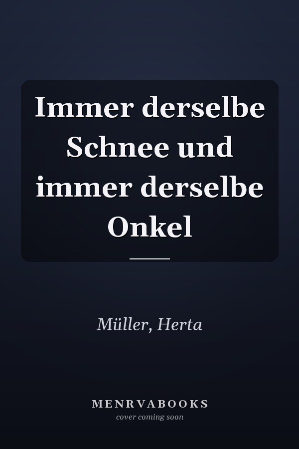 Immer derselbe Schnee und immer derselbe Onkel