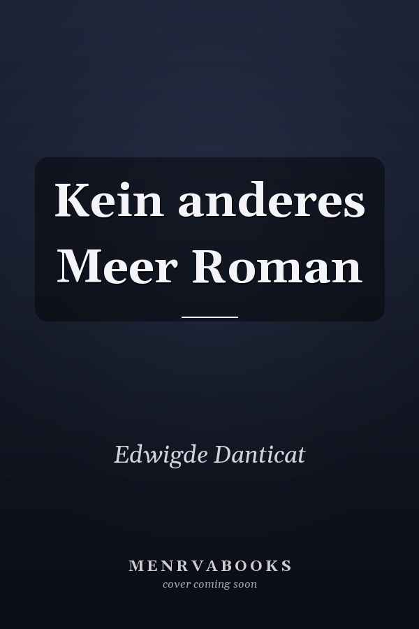 Kein anderes Meer Roman