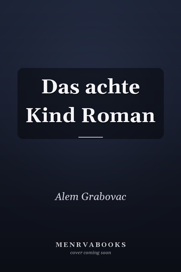Das achte Kind Roman