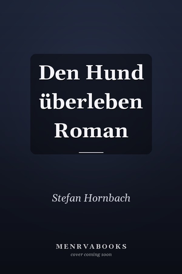 Den Hund überleben Roman