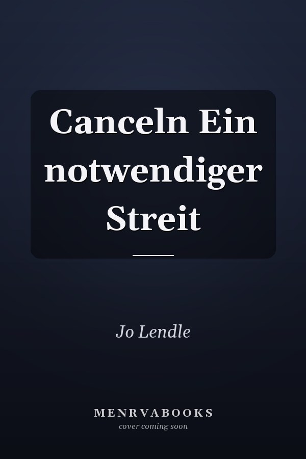 Canceln Ein notwendiger Streit