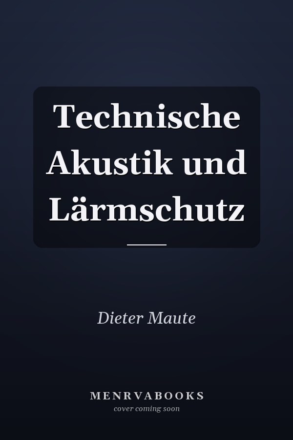 Technische Akustik und Lärmschutz