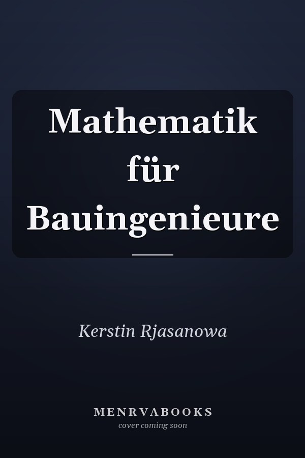 Mathematik für Bauingenieure