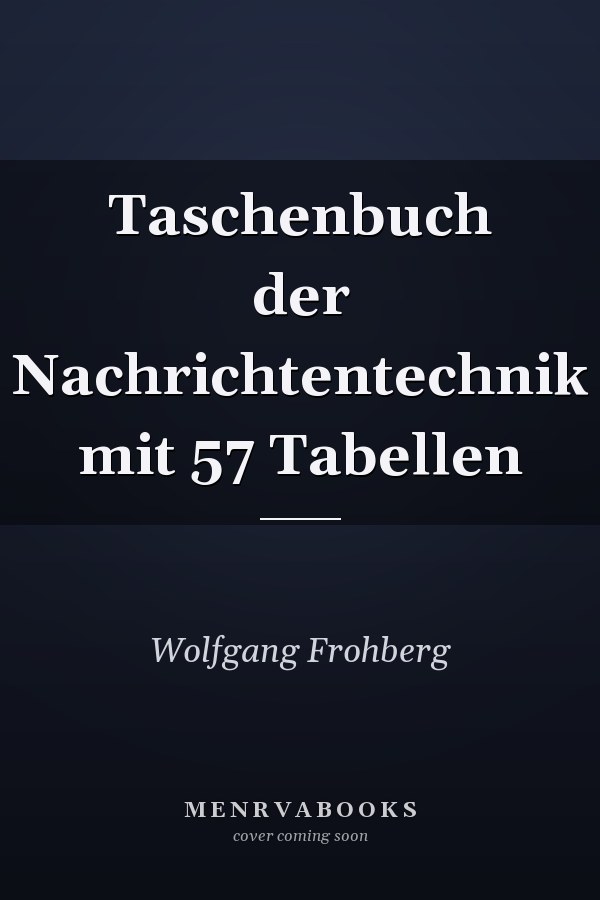 Taschenbuch der Nachrichtentechnik mit 57 Tabellen
