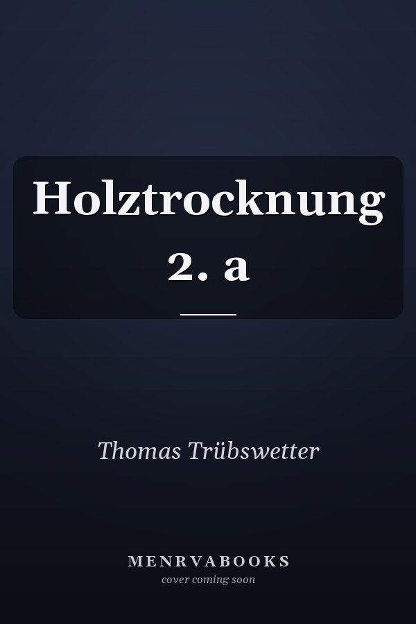 Holztrocknung 2. a