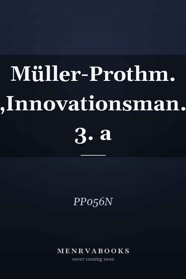 Müller-Prothm. ,Innovationsman. 3. a