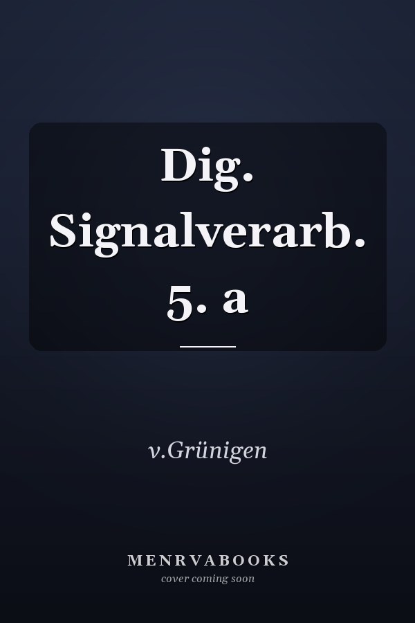 Dig. Signalverarb. 5. a