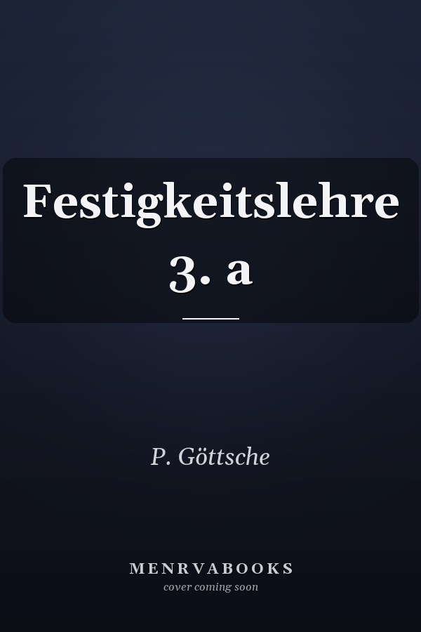 Festigkeitslehre 3. a