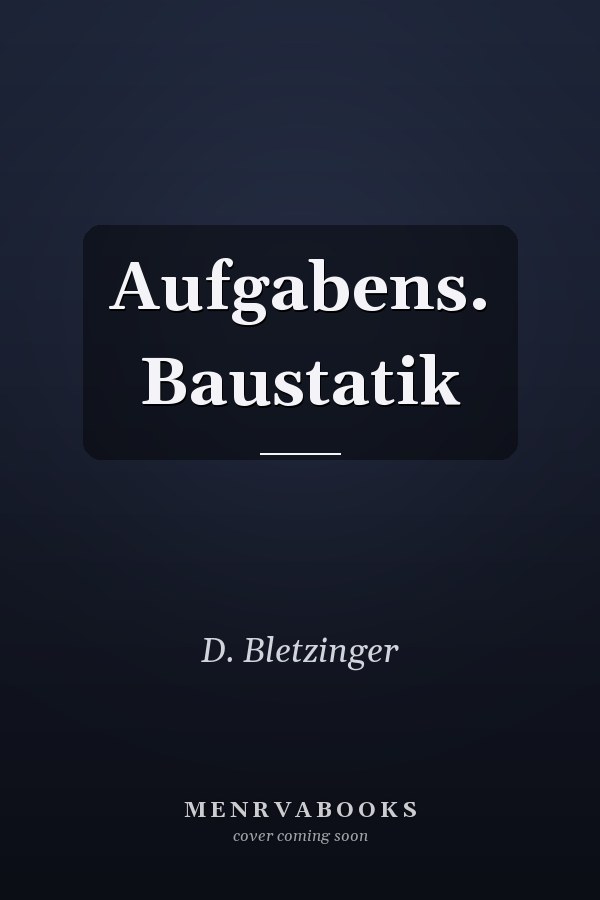 Aufgabens. Baustatik