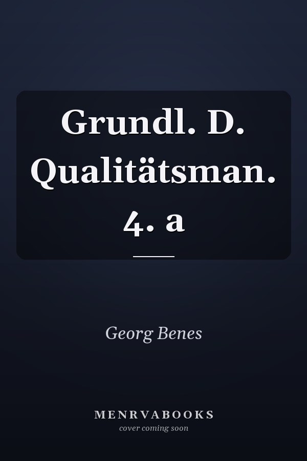 Grundl. D. Qualitätsman. 4. a
