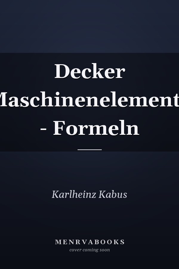 Decker Maschinenelemente - Formeln