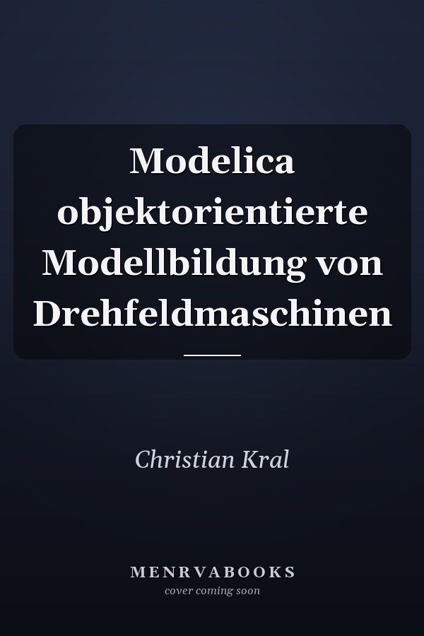 Modelica objektorientierte Modellbildung von Drehfeldmaschinen