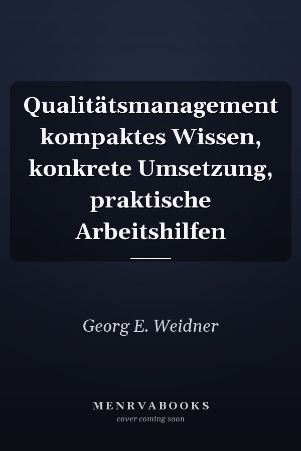 Qualitätsmanagement kompaktes Wissen, konkrete Umsetzung, praktische Arbeitshilfen