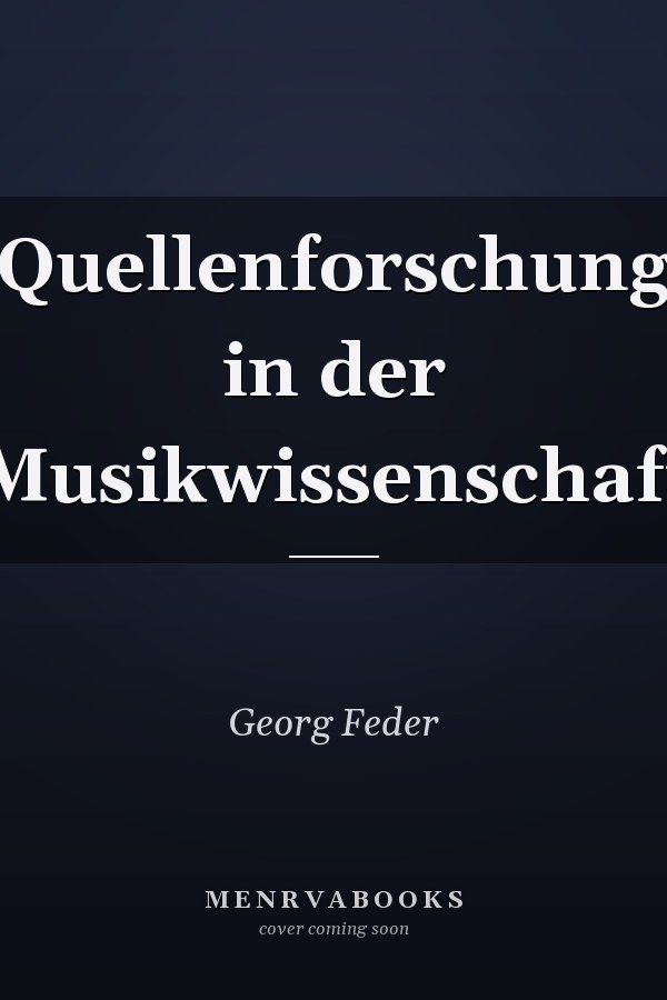 Quellenforschung in der Musikwissenschaft