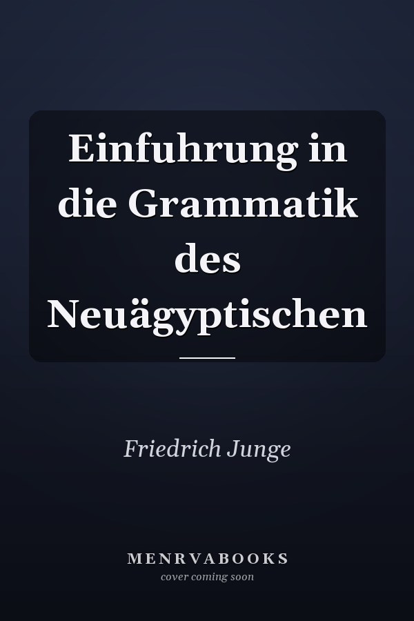 Einfuhrung in die Grammatik des Neuägyptischen