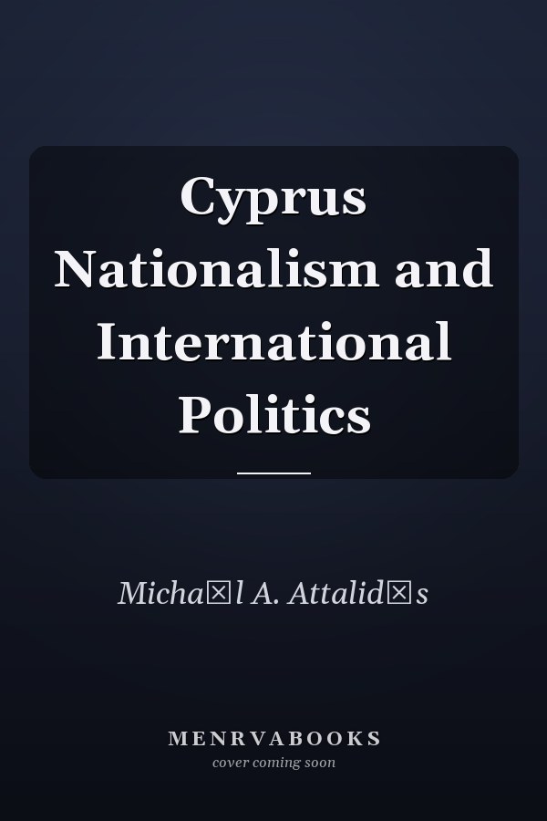 Cyprus Nationalism and International Politics