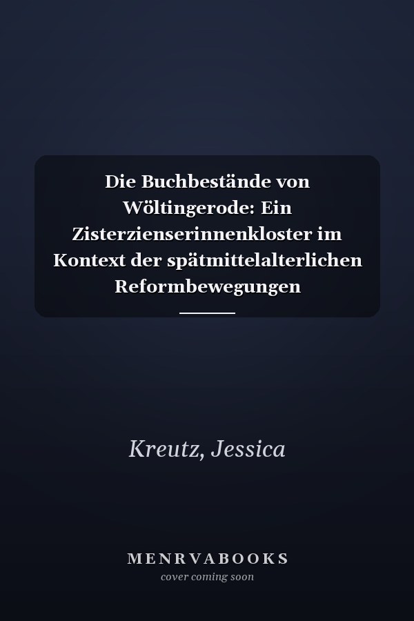 Die Buchbestände von Wöltingerode: Ein Zisterzienserinnenkloster im Kontext der spätmittelalterlichen Reformbewegungen (Wolfenbutteler Mittelalter-Studien) (German Edition)
