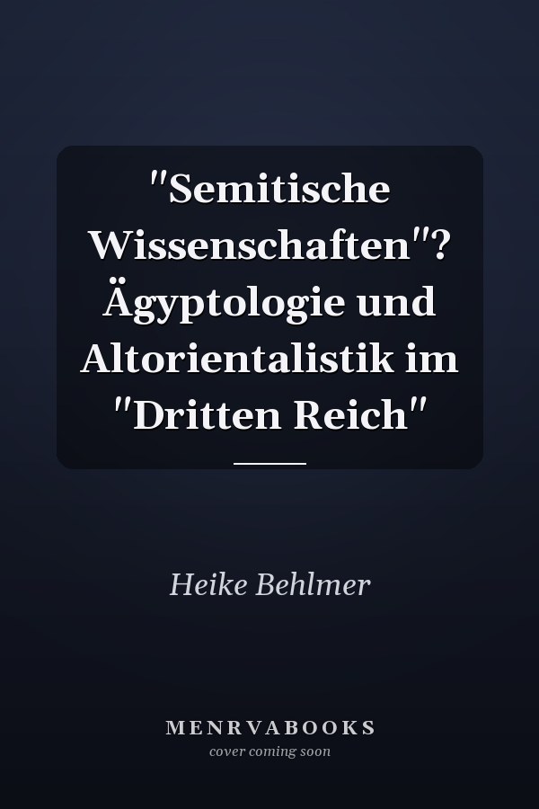 "Semitische Wissenschaften"? Ägyptologie und Altorientalistik im "Dritten Reich"