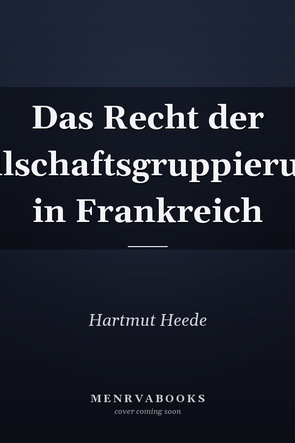 Das Recht der Gesellschaftsgruppierungen in Frankreich