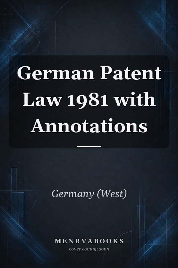 German Patent Law 1981 with Annotations