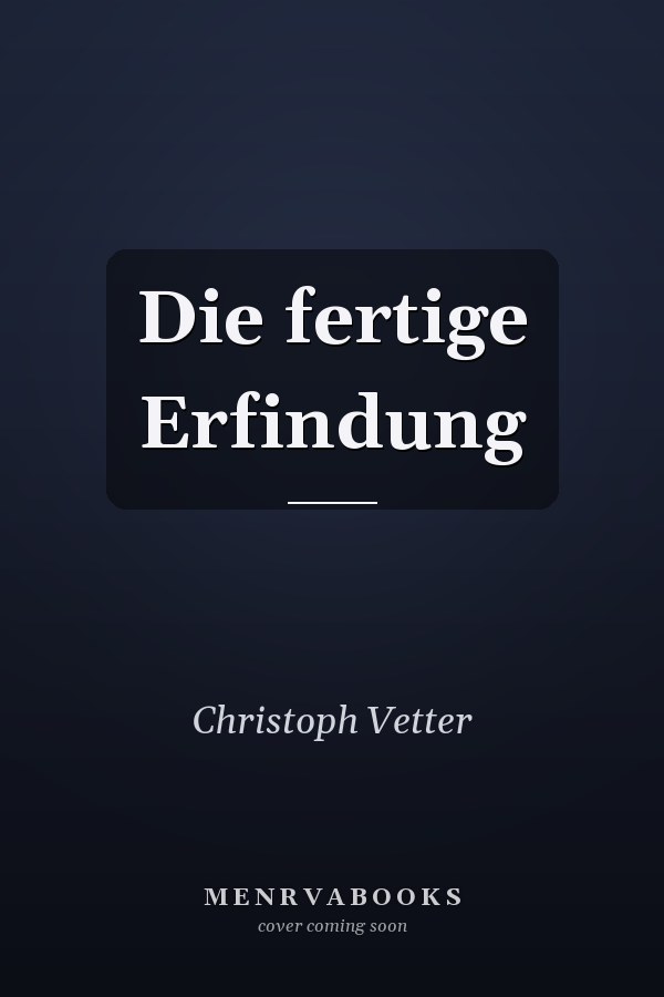 Die fertige Erfindung