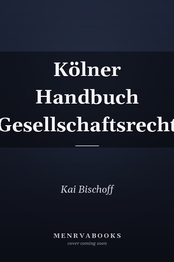 Kölner Handbuch Gesellschaftsrecht