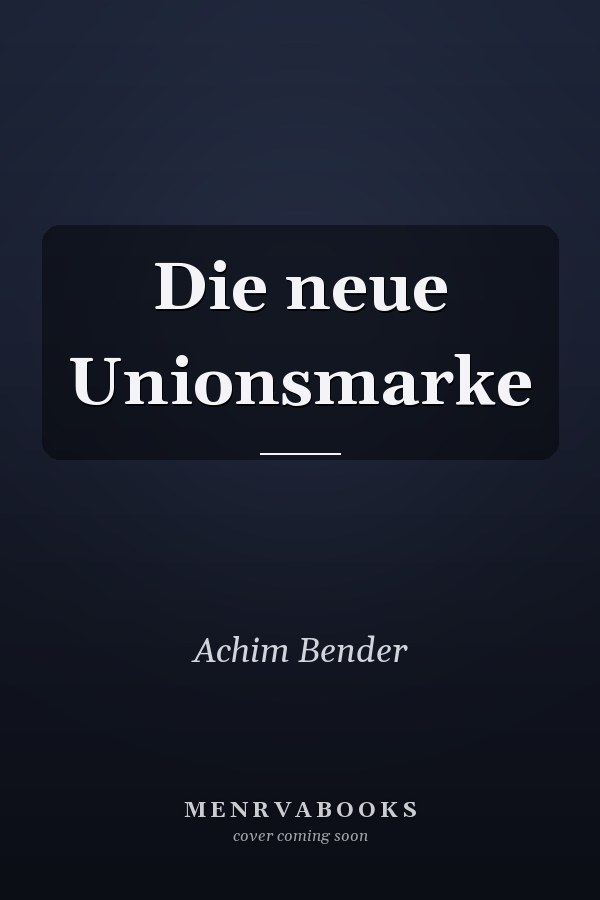 Die neue Unionsmarke