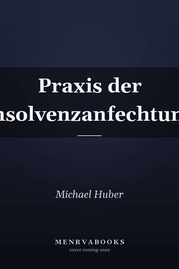 Praxis der Insolvenzanfechtung