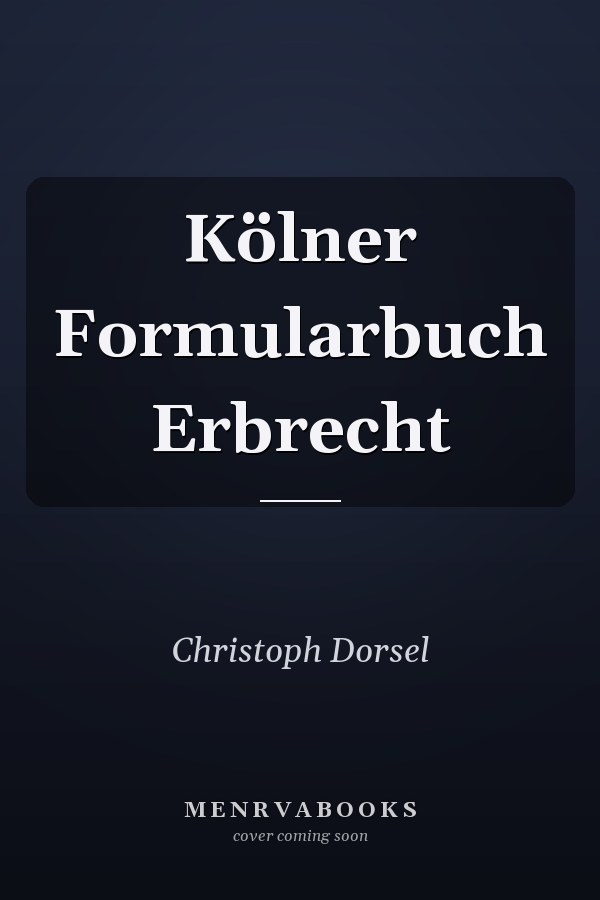 Kölner Formularbuch Erbrecht