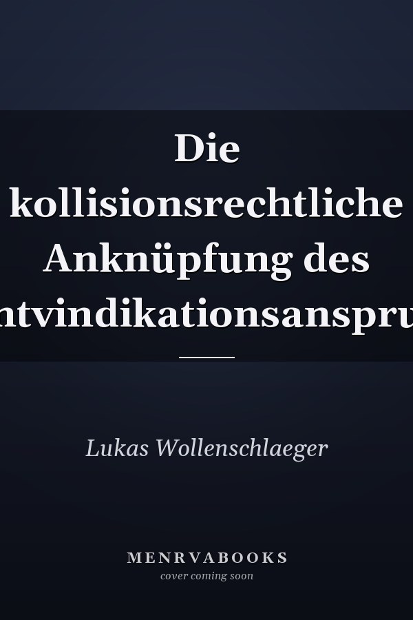 Die kollisionsrechtliche Anknüpfung des Patentvindikationsanspruches