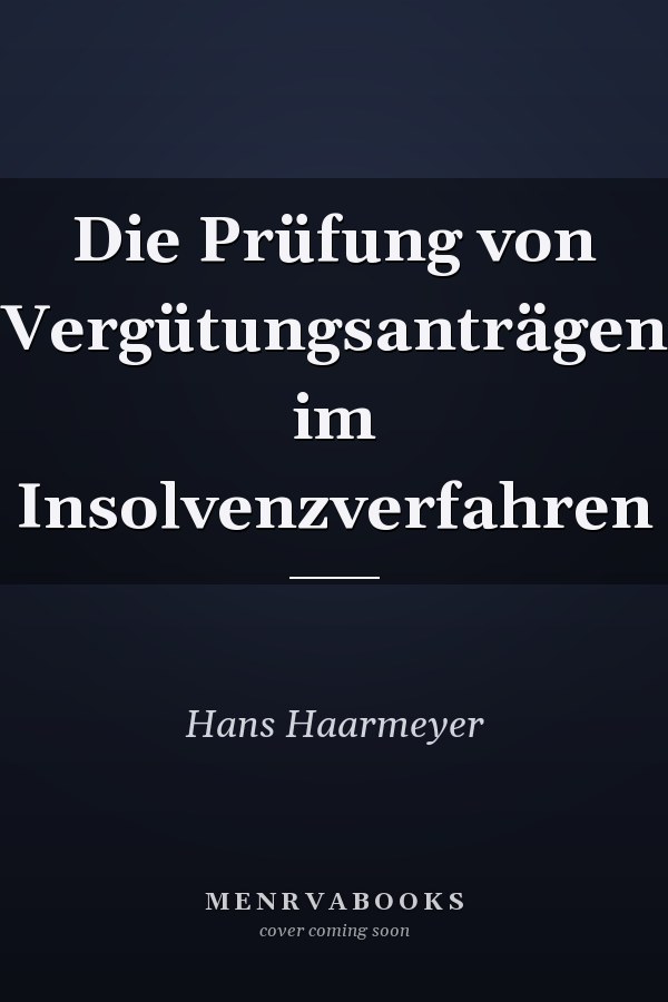 Die Prüfung von Vergütungsanträgen im Insolvenzverfahren