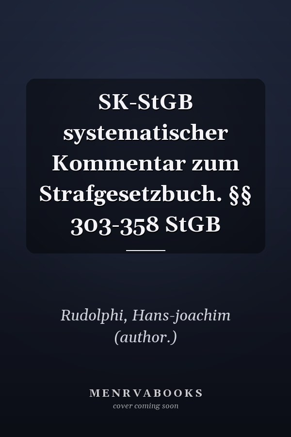 SK-StGB systematischer Kommentar zum Strafgesetzbuch. §§ 303-358 StGB