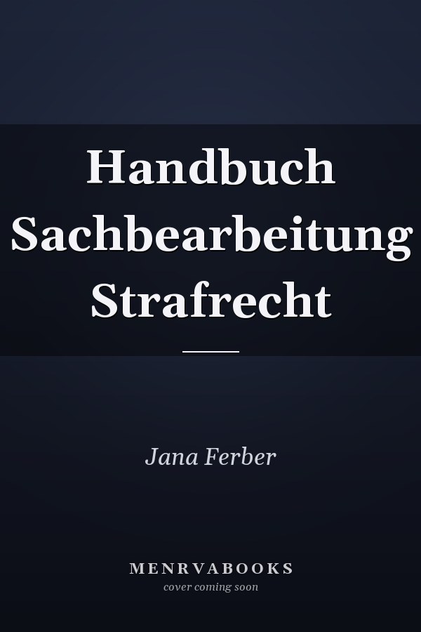 Handbuch Sachbearbeitung Strafrecht