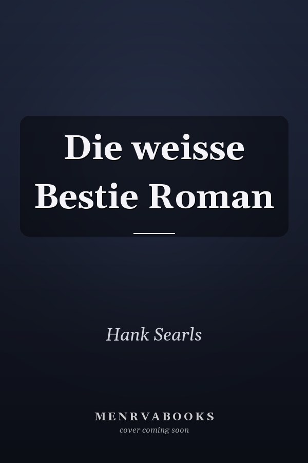 Die weisse Bestie Roman