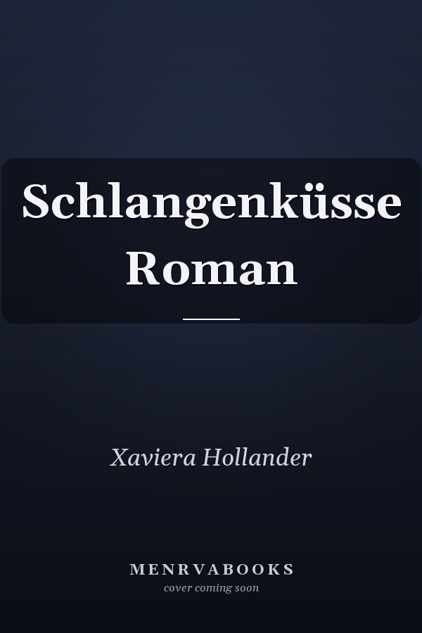 Schlangenküsse Roman