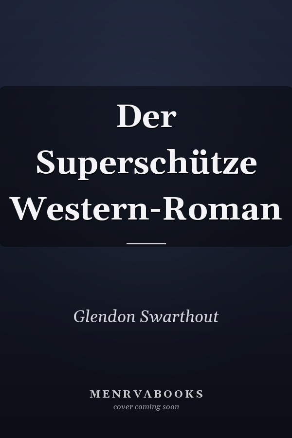 Der Superschütze Western-Roman
