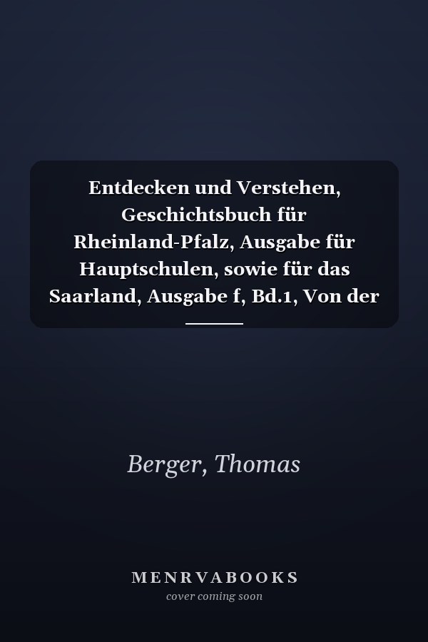 Entdecken und Verstehen, Geschichtsbuch für Rheinland-Pfalz, Ausgabe für Hauptschulen, sowie für das Saarland, Ausgabe f, Bd.1, Von der Urgeschichte bis zum Mittelalter