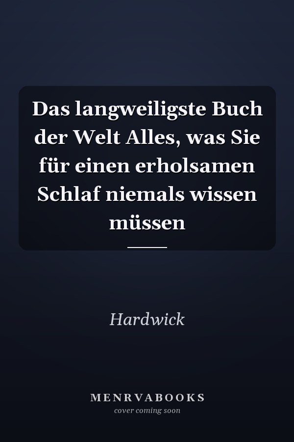 Das langweiligste Buch der Welt Alles, was Sie für einen erholsamen Schlaf niemals wissen müssen