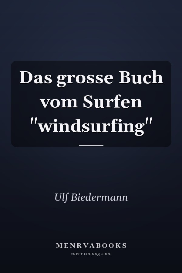 Das grosse Buch vom Surfen "windsurfing"