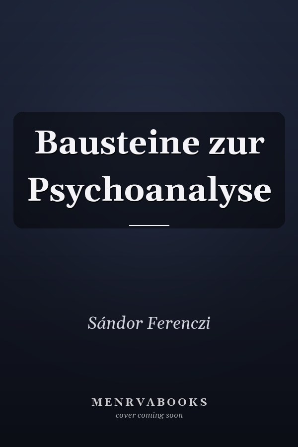 Bausteine zur Psychoanalyse