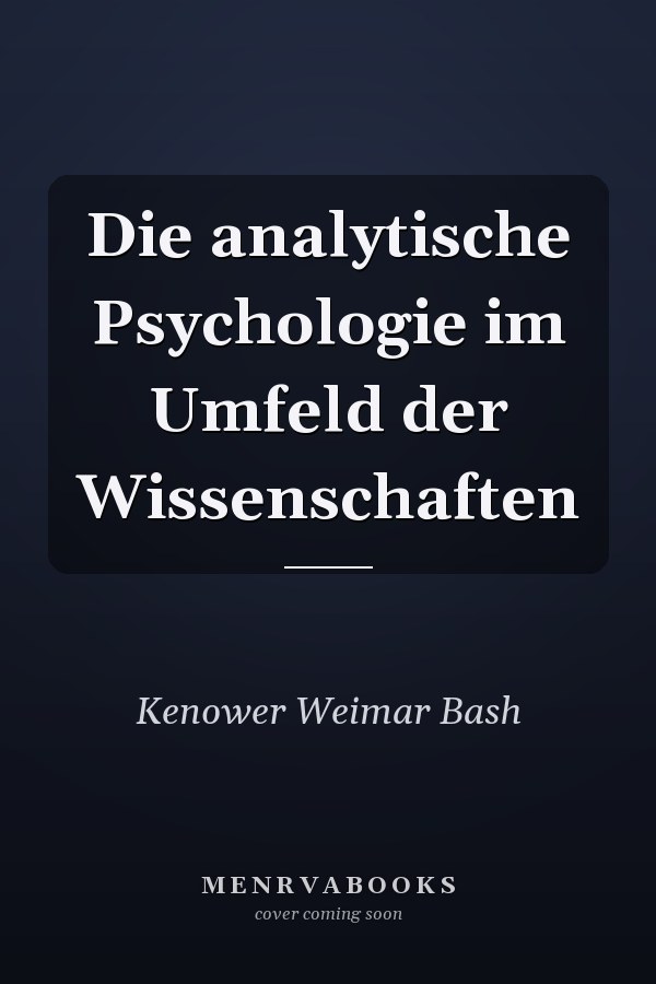 Die analytische Psychologie im Umfeld der Wissenschaften