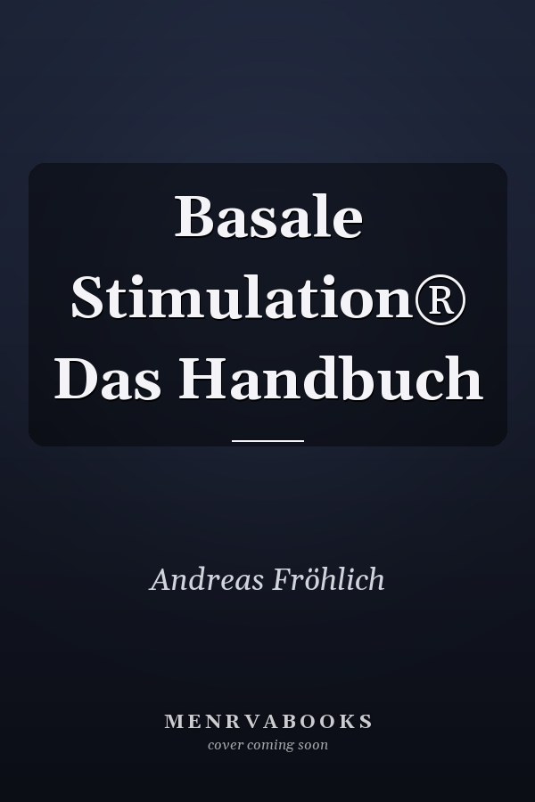 Basale Stimulation® Das Handbuch