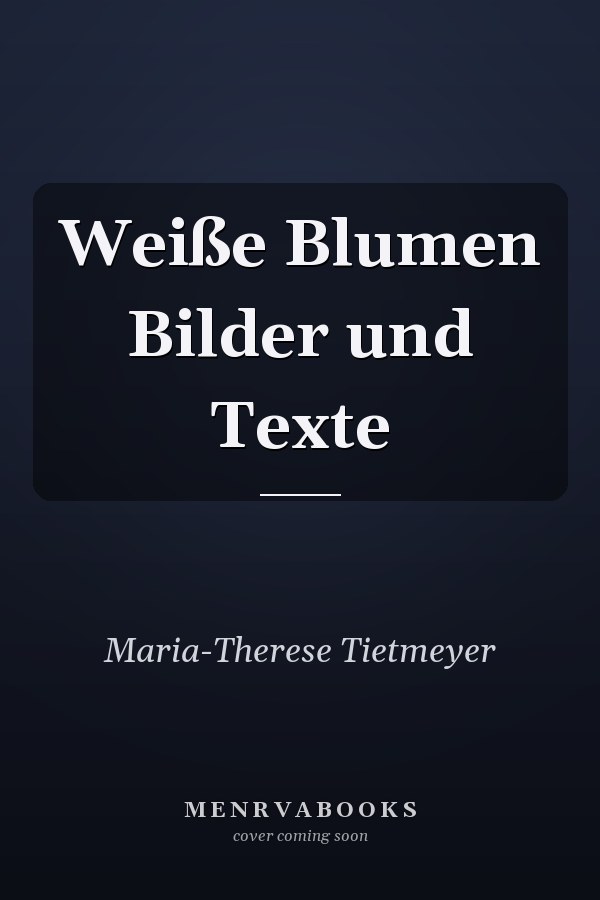 Weiße Blumen Bilder und Texte