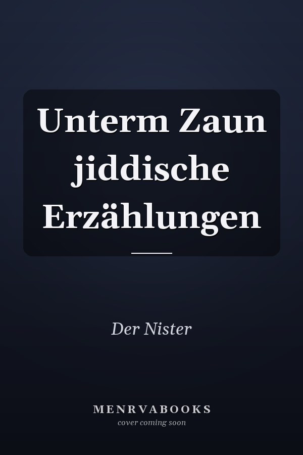 Unterm Zaun jiddische Erzählungen