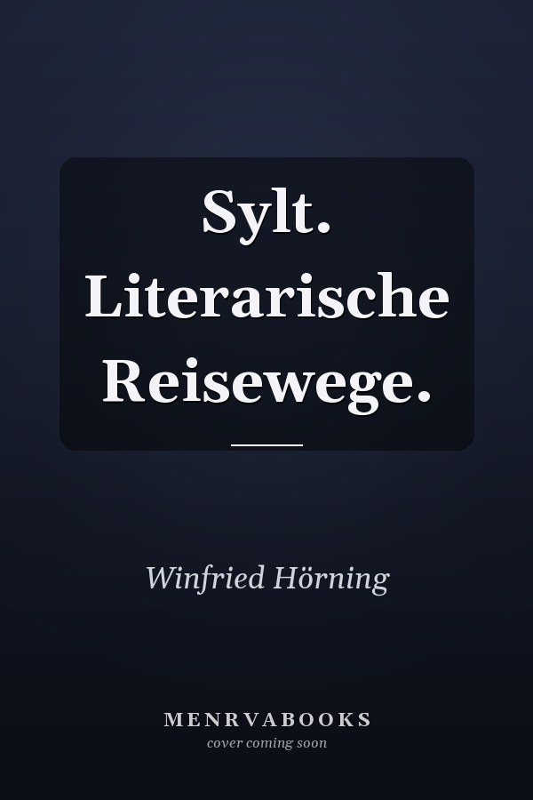 Sylt. Literarische Reisewege.