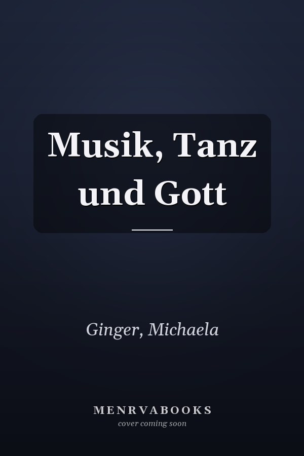 Musik, Tanz und Gott