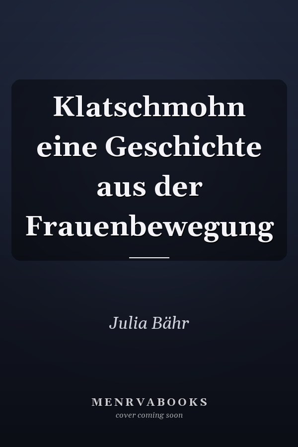 Klatschmohn eine Geschichte aus der Frauenbewegung